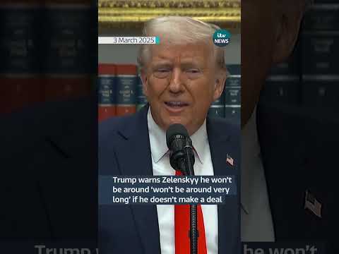Trump suggests Zelenskyy ‘won’t be around very long’ if he doesn’t make deal with Russia | ITV News