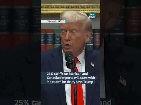 Trump says 25% tariffs on Mexican and Canadian imports will start Tuesday | ITV News