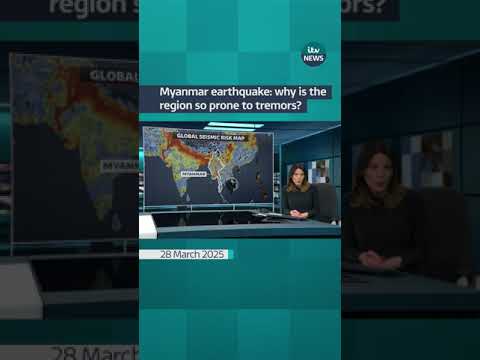 Myanmar earthquake: Why is the region so prone to tremors? | ITV News