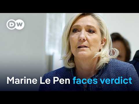 France’s Marine Le Pen faces verdict that could end her presidential hopes | DW News
