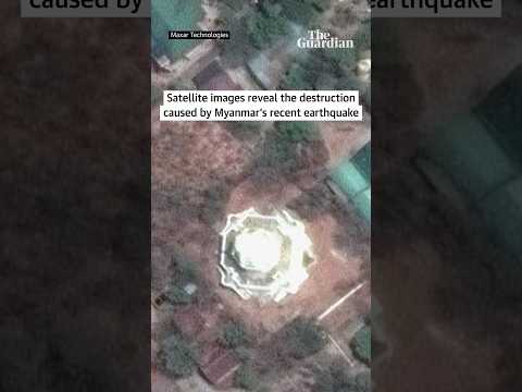 Myanmar earthquake: before and after satellite images
