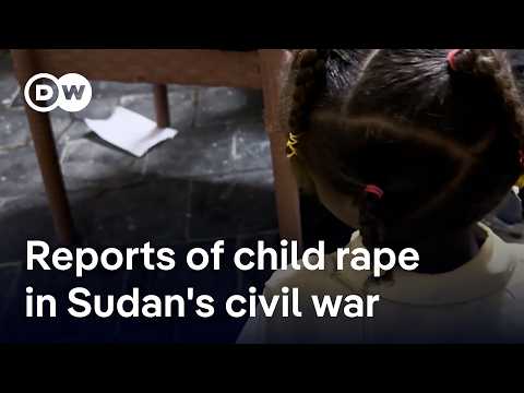Harrowing reports of sexual violence against children in Sudan’s civil war | DW News