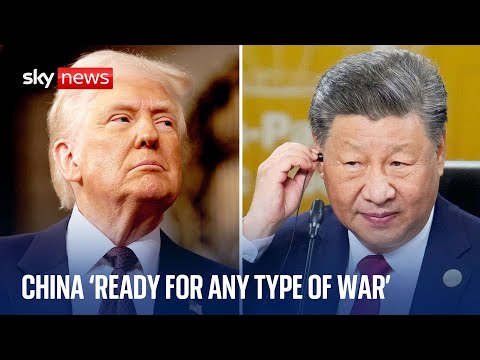 China ‘ready for any type of war’ with US