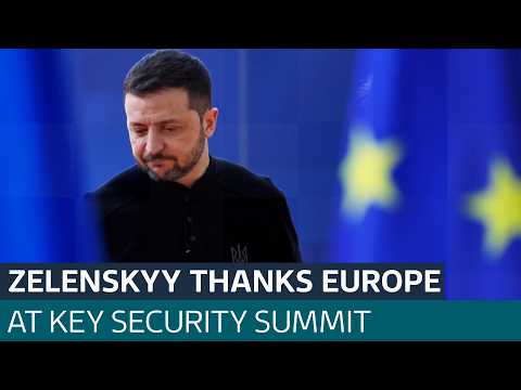 Ukraine’s President Zelenskyy thanks European leaders at key security summit | ITV News