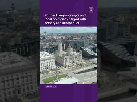 Former Liverpool mayor and local politician charged with bribery and misconduct
