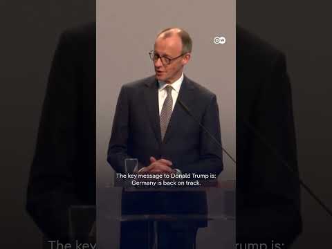 ‘Germany is back on track’: Chancellor-in-waiting Merz’s message for Trump | DW News