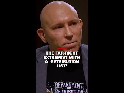 The far-right extremist with a ‘retribution list’