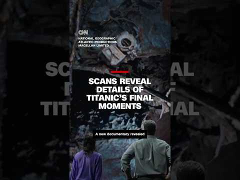 Scans reveal details of Titanic’s final moments