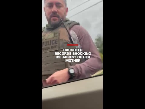 Daughter records shocking ICE arrest of her mother