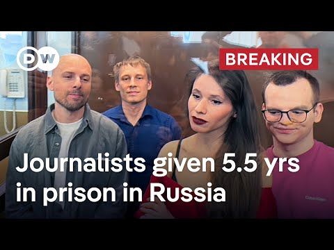 Breaking: Four Russian journalists given prison sentence for “extremism” | DW News