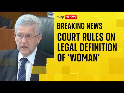 BREAKING: Supreme Court rules that ‘woman’ in UK law refers to biological sex