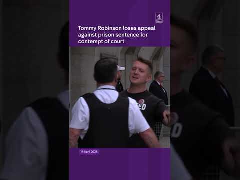 Tommy Robinson loses appeal against prison sentence for contempt of court