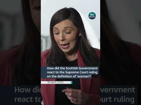 How has the Scottish Government reacted to the Supreme Court ruling on the definition of ‘woman’?