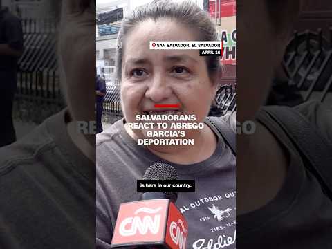 Salvadorans react to Abrego Garcia’s deportation
