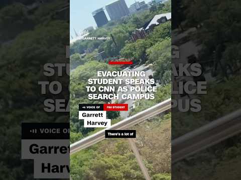 Evacuating student speaks to CNN as police search campus