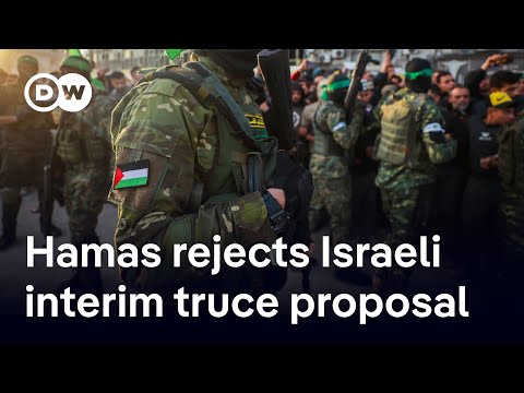 Hamas rejects 45-day pause in fighting, demands comprehensive deal | DW News