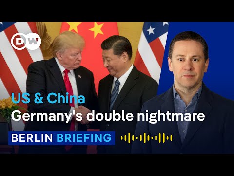Can Germany cope with Xi and Trump at the same time? | Berlin Briefing Podcast