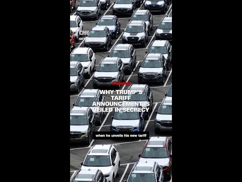 Why Trump’s tariff announcement is veiled in secrecy