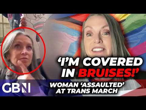 Woman ‘covered in BRUISES’ after ‘TERRIFYING assault’ at transgender march: ‘They’re VIOLENT men!’