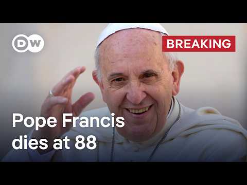 Pope Francis dies at 88: What will be his legacy? | DW News