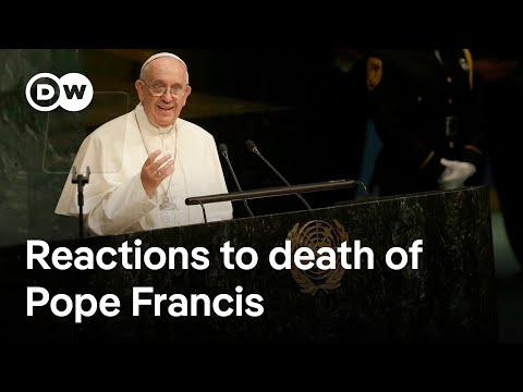 Pope Francis dies: Reactions from around the world | DW News