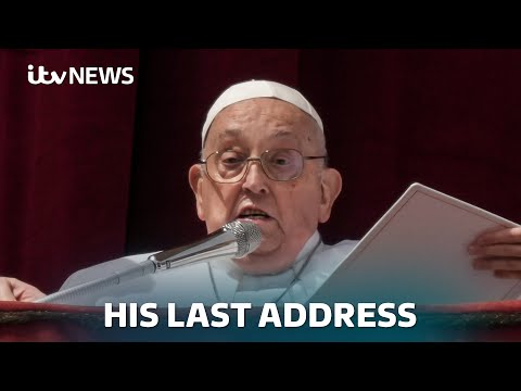 Watch Pope Francis’ final address calling for peace in Gaza and Ukraine | ITV News