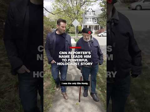 CNN reporter’s name leads him to powerful Holocaust story