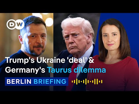 Why Ukraine can’t sign off on Trump’s ‘deal’ | Berlin Briefing Podcast