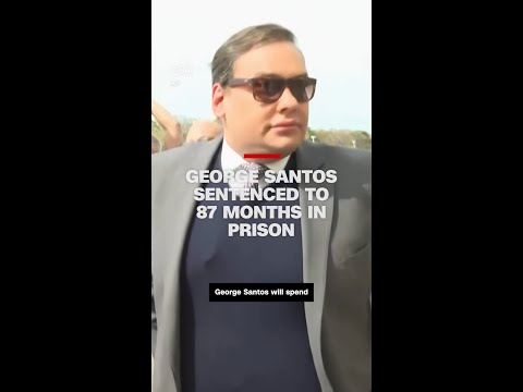 George Santos sentenced to 87 months in prison