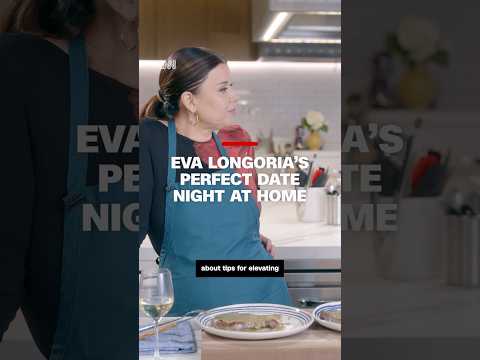Eva Longoria’s perfect date night at home