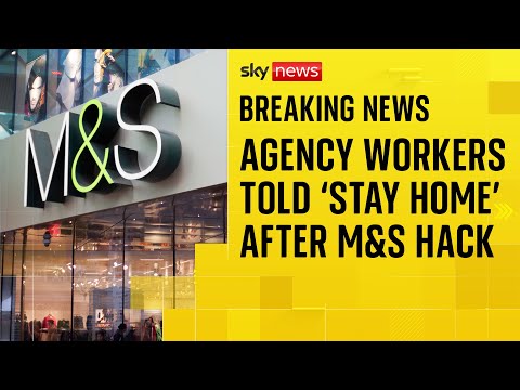 Hundreds of M&S agency staff told to stay off work after cyberattack