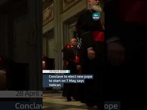 Conclave to elect new pope to start on 7 May, says Vatican | ITV News