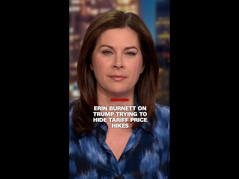 Erin Burnett on Trump trying to hide tariff price hikes