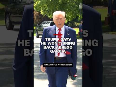 Trump says he won’t bring back Abrego Garcia