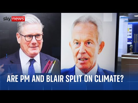 Blair’s net zero warning sparks questions over Starmer’s climate strategy