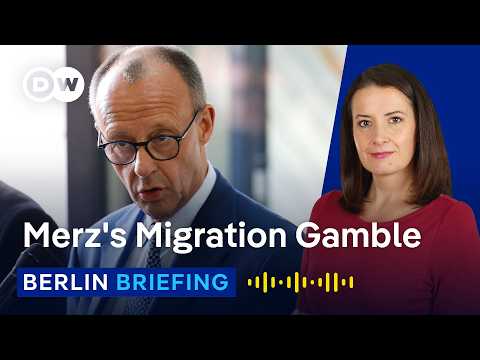 Merz’s Migration Gamble: Can Germany’s Leader-in-Waiting Deliver Change? | Berlin Briefing Podcast