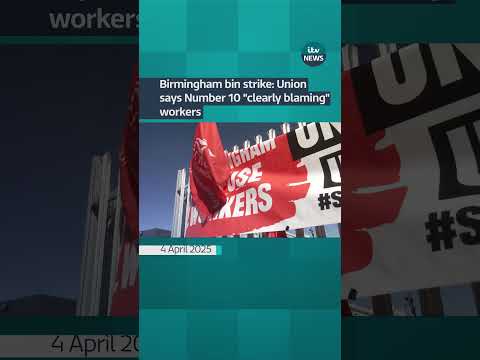 Birmingham bin strikes: Union says Number 10 was “clearly blaming” workers | ITV News