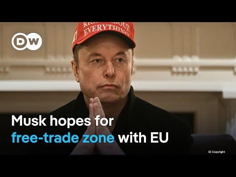 Elon Musk said that he wishes for ‘zero tariffs’ between US and Europe in the long run | DW News
