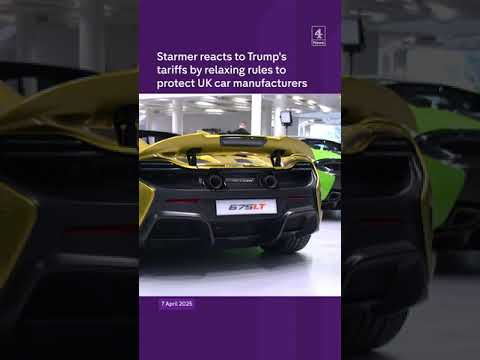 Starmer reacts to Trump’s tariffs by relaxing rules to protect UK car manufacturers