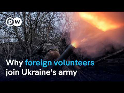 Foreign volunteers in Ukraine fight on frontlines | DW News