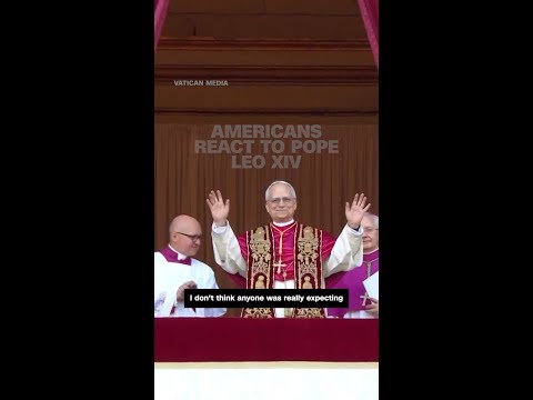 Americans react to Pope Leo XIV