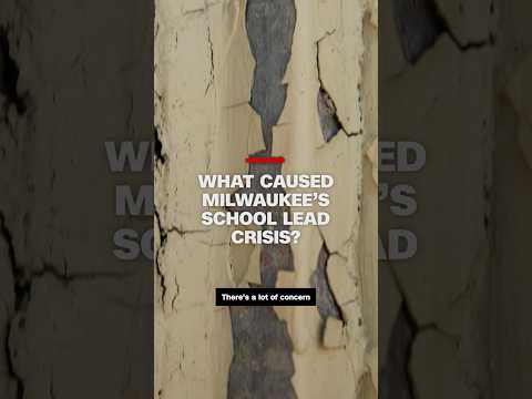 What caused Milwaukee’s school lead crisis?