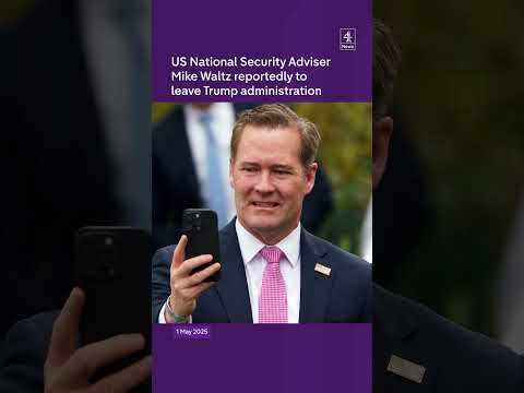US National Security Adviser Mike Waltz reportedly to leave Trump administration