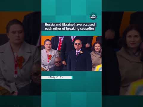 Ukraine accuses Russia of breaking ceasefire as Moscow holds Second World War victory parade