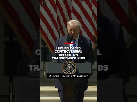 HHS releases controversial report on transgender children