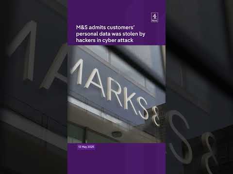 M&S admits customers’ personal data was stolen by hackers in cyber attack