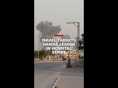 Israel targets Hamas leader in hospital strike
