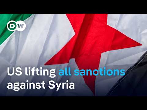 Trump says US will remove all sanctions on Syria | DW News