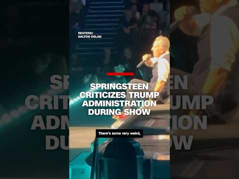 Springsteen criticizes Trump administration during show