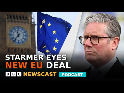 What’s Starmer’s EUro Vision? | BBC Newscast